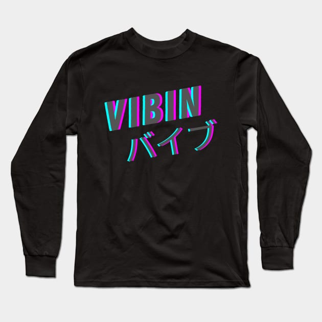 Vibin Long Sleeve T-Shirt by Shirt Vibin